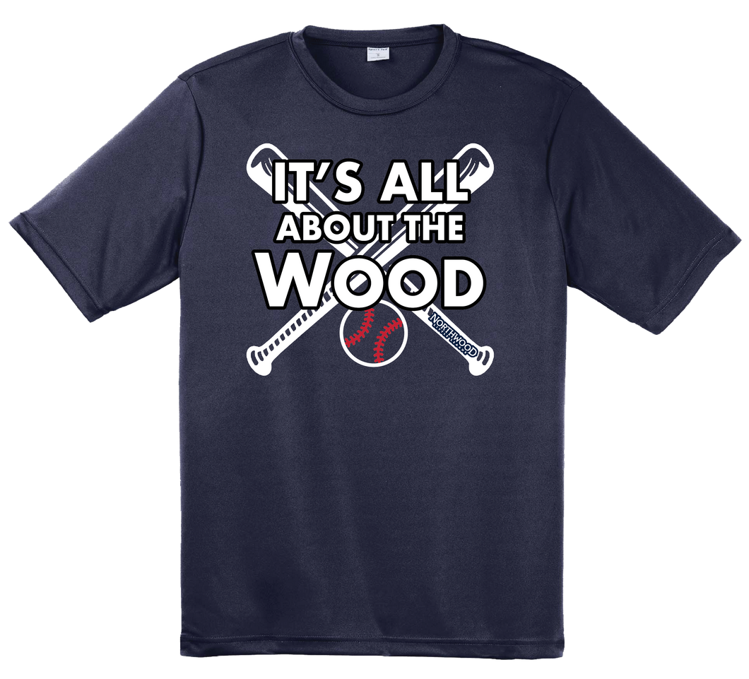 Its All About that Wood - Tee (Adult & Youth)